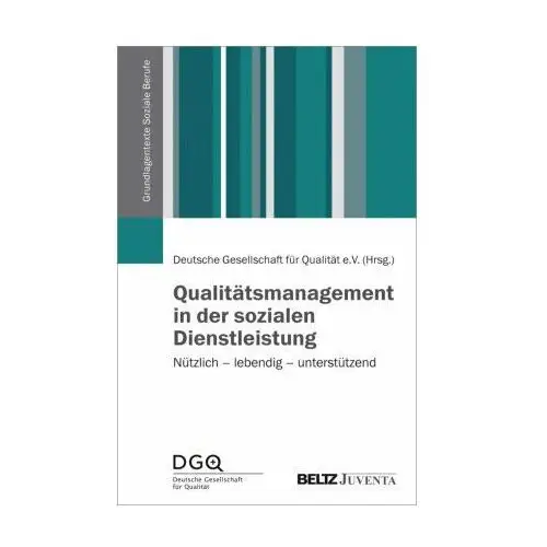 Qualitätsmanagement in der sozialen Dienstleistung