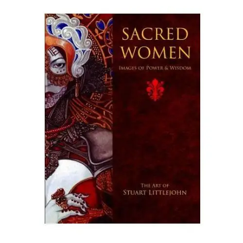 Quareia publishing uk Sacred women: images of power and wisdom