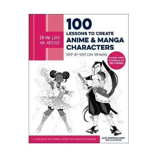 Draw Like an Artist: 100 Lessons to Create Anime and Manga Characters