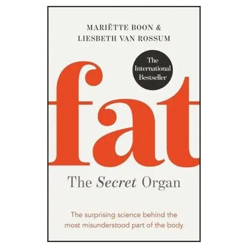 Fat: the secret organ Quercus publishing