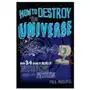 How to destroy the universe Quercus publishing Sklep on-line