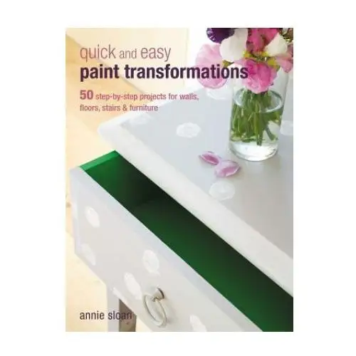 Quick and easy paint transformations Ryland, peters & small ltd