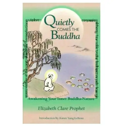 Quietly Comes the Buddha