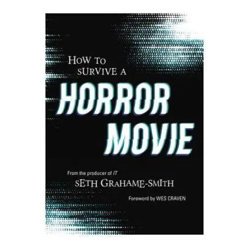 Quirk books How to survive a horror movie