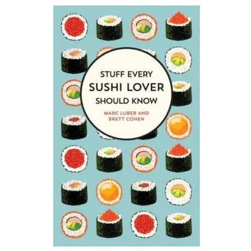 Quirk books Stuff every sushi lover should know