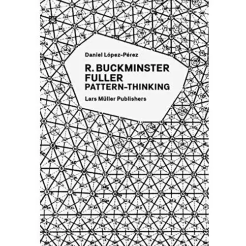 R. Buckminster Fuller. Pattern-Thinking