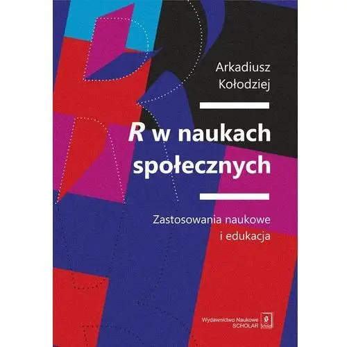 R w naukach społecznych. Zastosowania naukowe i edukacja