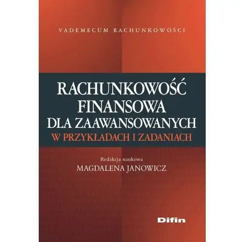 Rachunkowość Finansowa Dla Zaawansowanych W Przykładach I Zadaniach Od ...