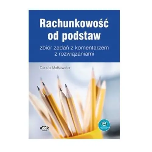 Rachunkowość od podstaw – zbiór zadań z komentarzem (z supl. elektronicznym