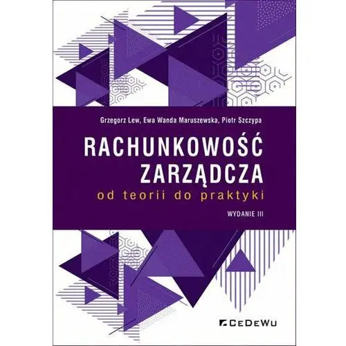 Rachunkowość zarządcza od teorii do praktyki