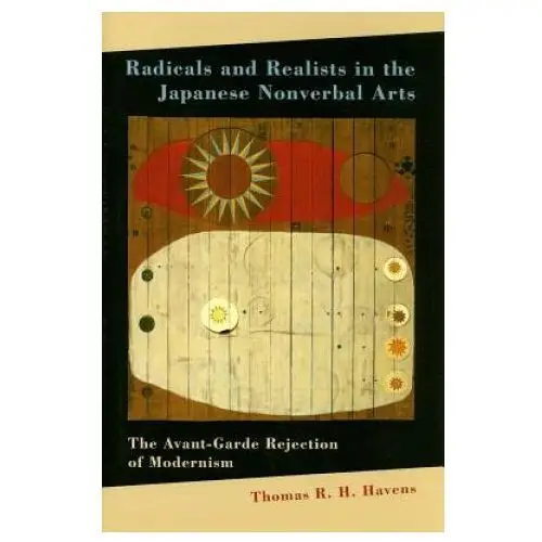 Radicals and Realists in the Japanese Nonverbal Arts