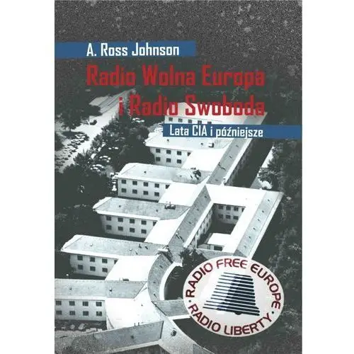 Radio wolna europa i radio swoboda. lata cia i późniejsze Kolegium europy wschodniej