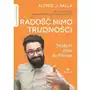 Radość mimo trudności. Jak trwać w radości, gdy przechodzimy burze i trudności? Sklep on-line