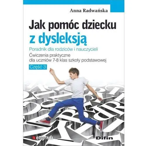 Radwańska anna Jak pomóc dziecku z dysleksją. ćw. dla klas 7-8