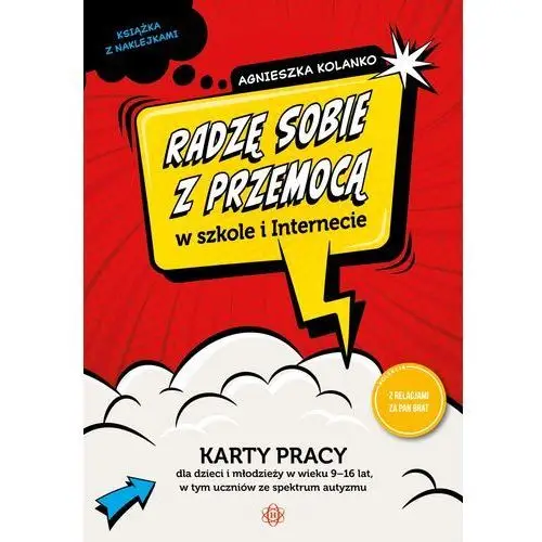 Radzę sobie z przemocą w szkole i internecie karty pracy dla dzieci i młodzieży w wieku 9–16 lat, w tym uczniów ze spektrum autyzmu