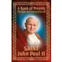 Rafael A book of prayers through the intercession of st. john paul ii Sklep on-line