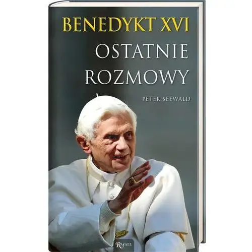 Benedykt XVI Ostatnie rozmowy