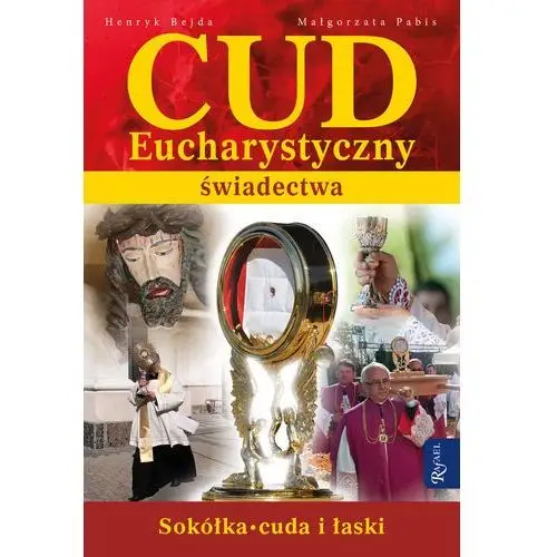 Cud eucharystyczny. świadectwa Rafael