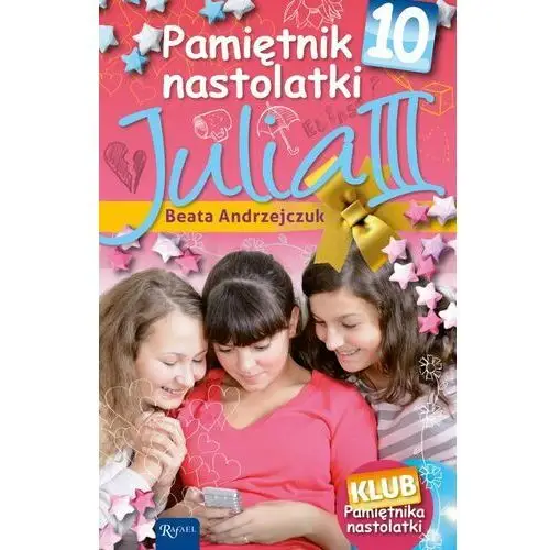 Pamiętnik nastolatki 10 Julia III