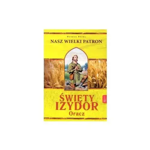 Rafael Święty izydor oracz. nasz wielki patron 2