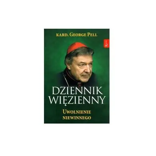 Rafael Uwolnienie niewinnego. dziennik więzienny. tom 3 2