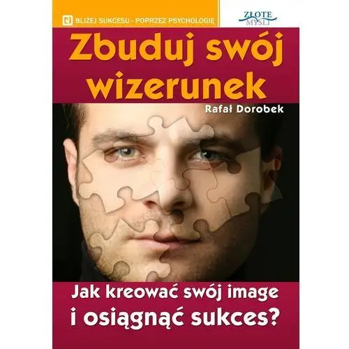 Zbuduj swój wizerunek Rafał dorobek