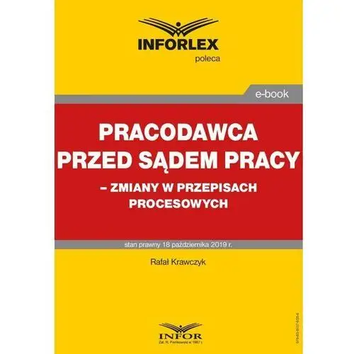 Rafał krawczyk Pracodawca przed sądem pracy - zmiany w przepisach procesowych