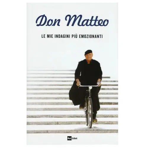 Rai libri Don matteo. le mie indagini più emozionanti