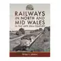 Railways in North and Mid Wales in the Late 20th Century Peter Green Sklep on-line