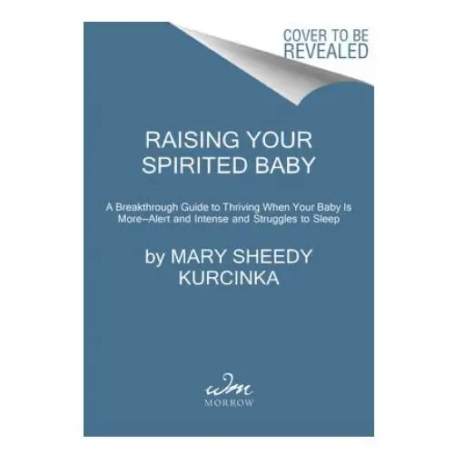 Raising your spirited baby Harper collins publishers