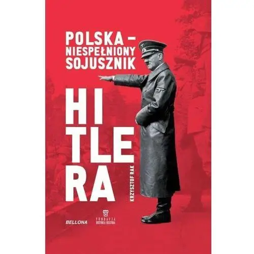 Polska - niespełniony sojusznik Hitlera