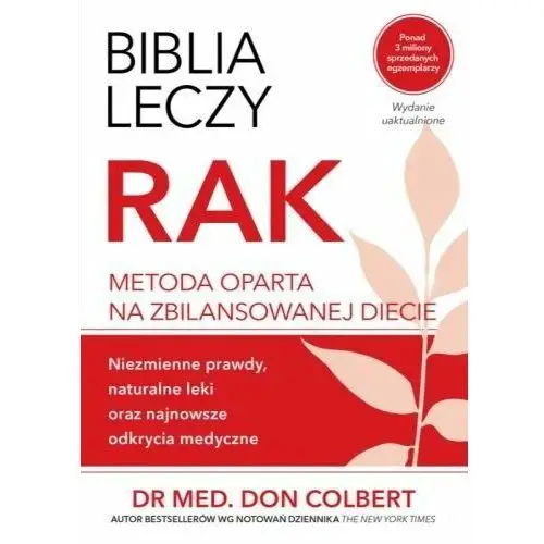 Rak. Metoda oparta na zbilansowanej diecie. Biblia leczy