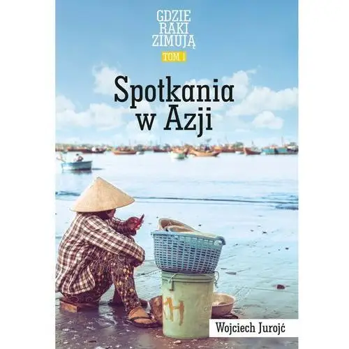 Gdzie . spotkania w azji. [e-book] Raki zimują