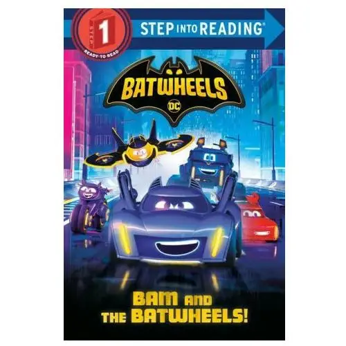 Bam and the batwheels! (dc batman: batwheels) Random house
