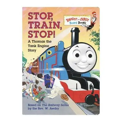 Random house children`s books Stop, train, stop