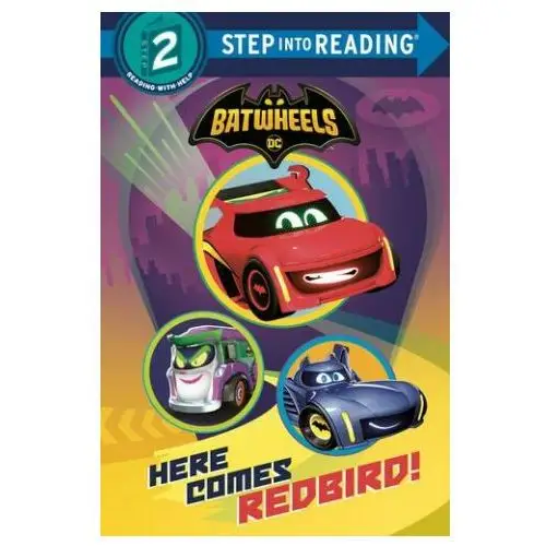 Random house Here comes redbird! (dc batman: batwheels)