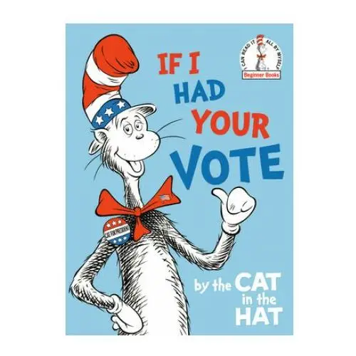 If I Had Your Vote-by the Cat in the Hat