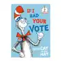 If I Had Your Vote-by the Cat in the Hat Sklep on-line