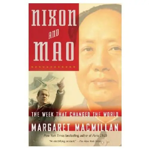 Random house inc Nixon and mao: the week that changed the world