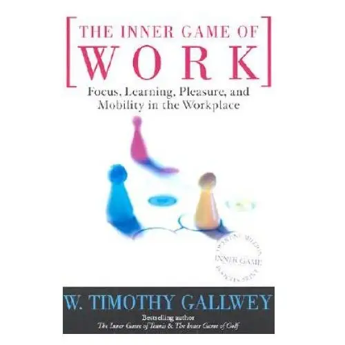 Inner Game of Work