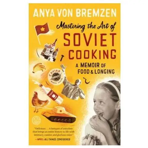 Random house Mastering the art of soviet cooking. höhepunkte sowjetischer kochkunst, englische ausgabe