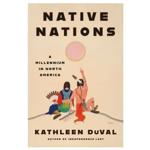 Native nations: a millennium in north america Random house