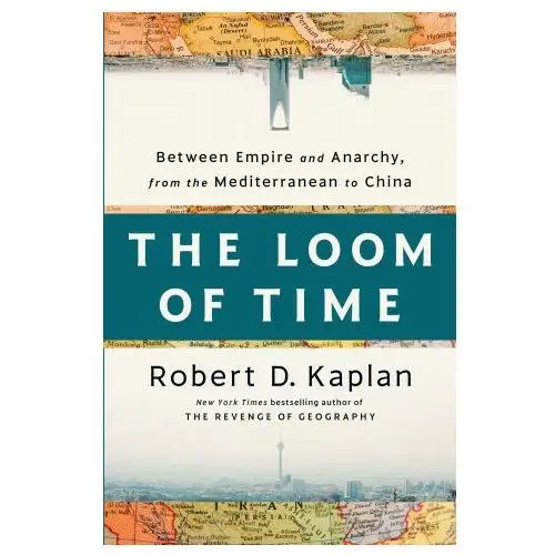 The Loom of Time: Between Empire and Anarchy from the Mediterranean to China