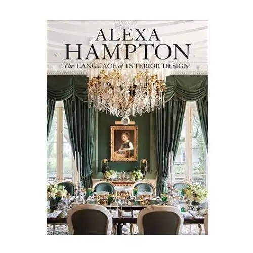 Random house usa inc Alexa hampton: the language of interior design