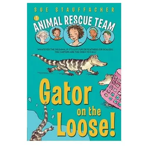 Animal rescue team: gator on the loose! Random house usa inc