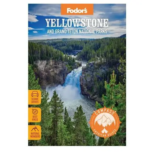 Compass american guides: yellowstone and grand teton national parks Random house usa inc