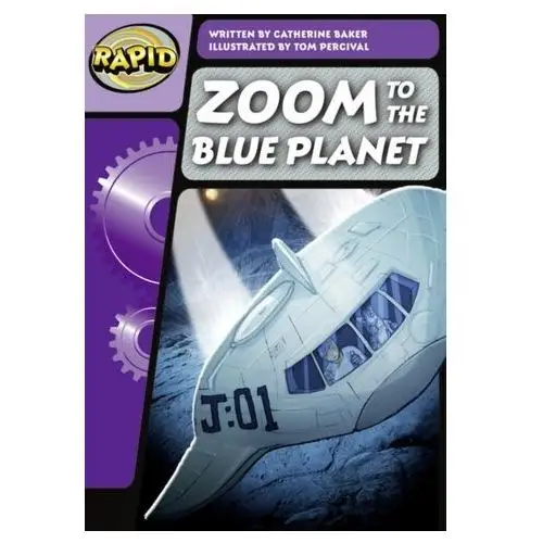 Rapid Phonics Step 3: Zoom to the Blue Planet (Fiction) Baker, Catherine