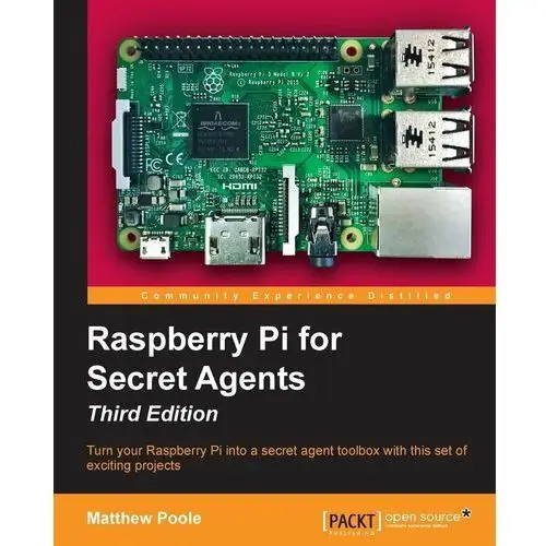 Raspberry Pi for Secret Agents