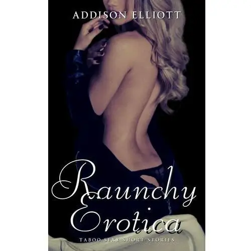 Raunchy Erotica