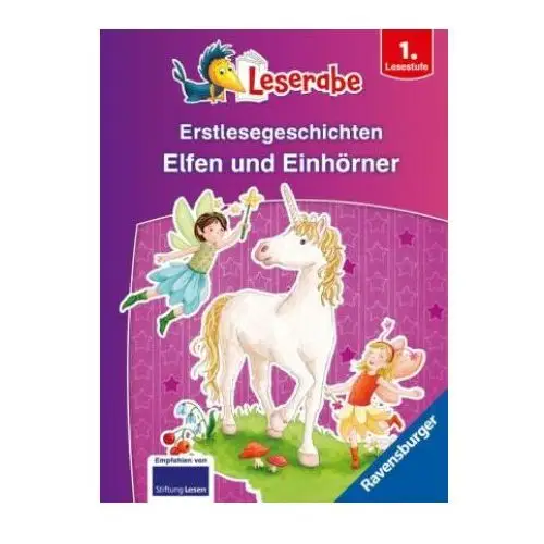 Erstlesegeschichten: elfen und einhörner - leserabe ab 1. klasse - erstlesebuch für kinder ab 6 jahren Ravensburger verlag